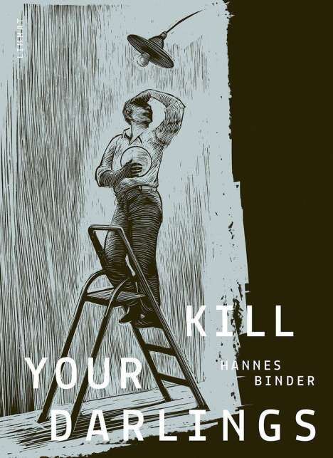 Hannes Binder: Binder, H: Kill Your Darlings, Buch
