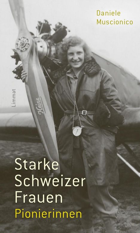 Daniele Muscionico: Starke Schweizer Frauen. Pionierinnen, Buch