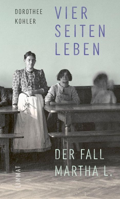 "Dorothee Kohler, Vier Seiten Leben, Der Fall Martha L." zeigt ein altes Foto von drei Frauen an einem Tisch.