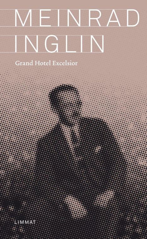 "MEINRAD INGLIN, Grand Hotel Excelsior." Punktmuster eines Mannes im Anzug.