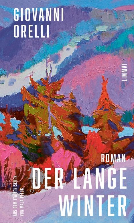 "Giovanni Orelli, Der lange Winter, Roman. Aus dem Italienischen von Maja Pflug. Buntes Landschaftsgemälde mit Bäumen."