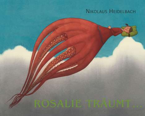 Nikolaus Heidelbach: Rosalie träumt..., Buch