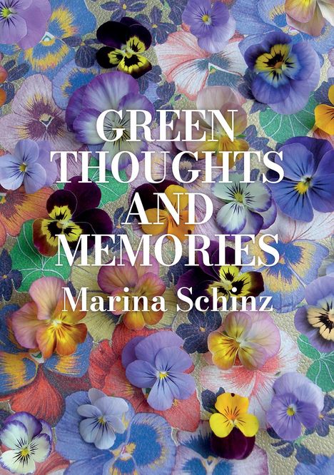 Marina Schinz: Green Thoughts and Memories, Buch