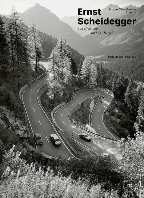Ernst Scheidegger und das Bergell, Buch