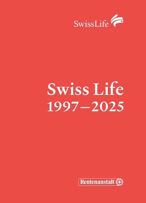 "Swiss Life 1997–2025", oben "SwissLife" mit Logo, unten "Rentenanstalt". Rot mit weißem Text.