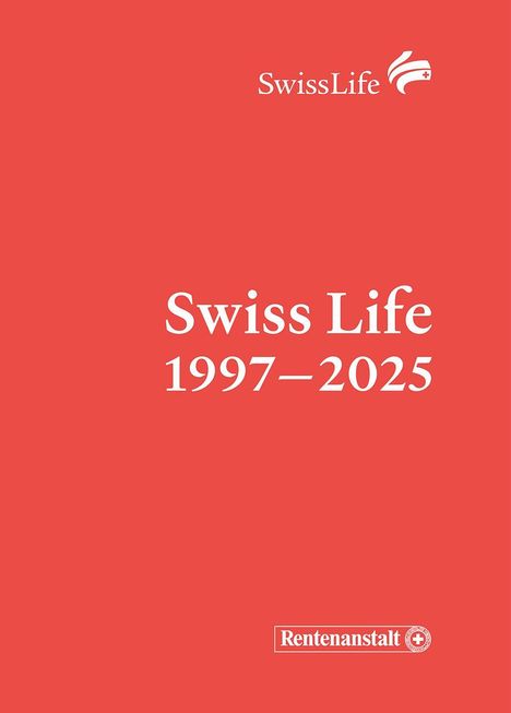 "Swiss Life 1997–2025" und oben "SwissLife" mit einem Logo. Unten steht "Rentenanstalt". Hintergrund: rot.