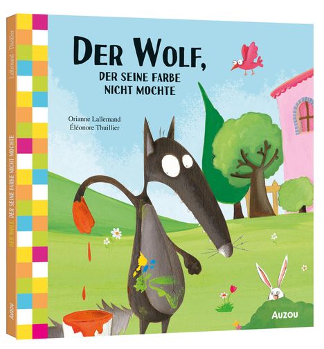 Orianne Lallemand: Der Wolf, der seine Farbe nicht mochte, Buch