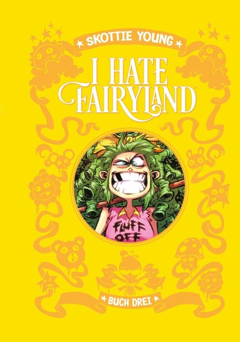 "I Hate Fairyland", Buch drei. Comic-Illustration: Grinsendes Mädchen mit grünen Haaren, pinkes Shirt mit "Fluff Off".