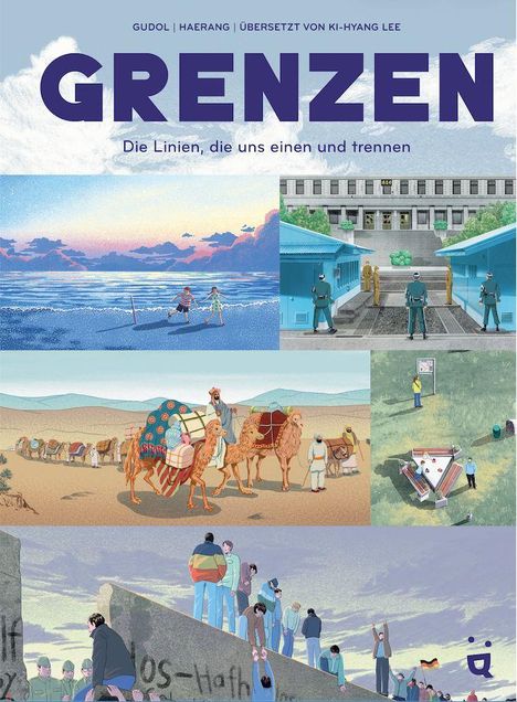 Titel: "GRENZEN". Untertitel: "Die Linien, die uns einen und trennen". Verschiedene Illustrationen, u.a. von Menschen und Kamelen an Grenzen.