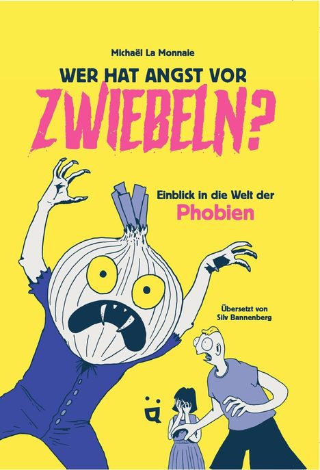 Text “Wer hat Angst vor Zwiebeln? Einblick in die Welt der Phobien." Große Zwiebel mit Armen, Leute flüchten erschrocken.