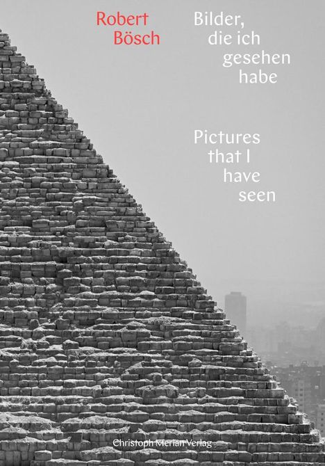 Robert Bösch: Bilder, die ich gesehen habe / Pictures that i have seen, Buch