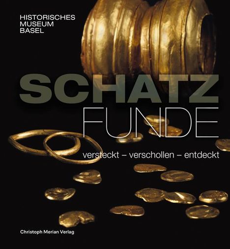 Schatzfunde - versteckt, verschollen, entdeckt, Buch