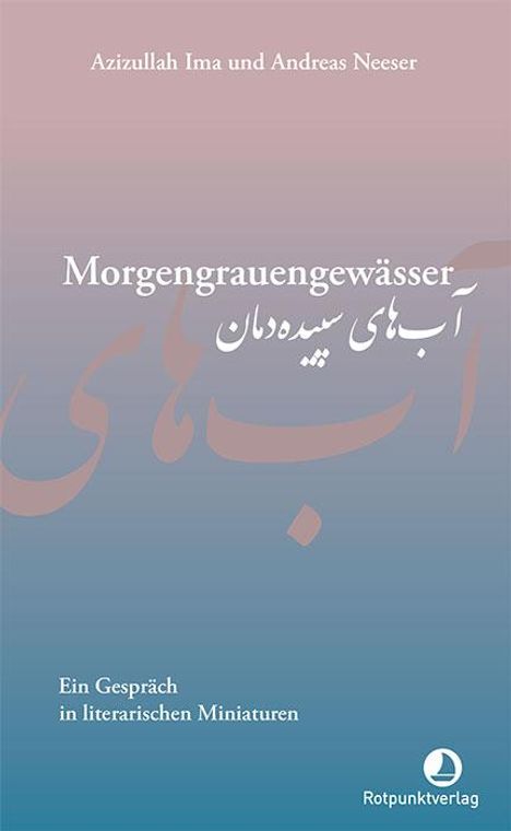 Azizullah Ima: Morgengrauengewässer, Buch