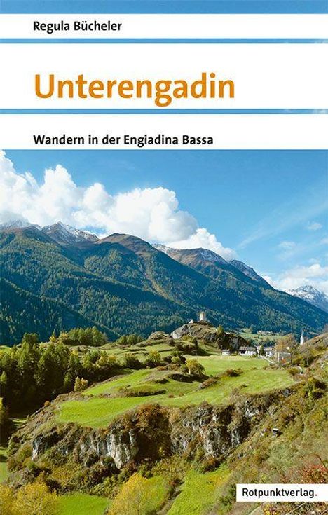 Titel: Unterengadin. Untertitel: Wandern in der Engiadina Bassa. Autor: Regula Bücheler. Landschaftsfoto mit Bergen.