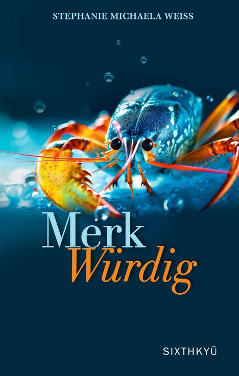 Stephanie Michaela Weiss: MerkWürdig, Buch