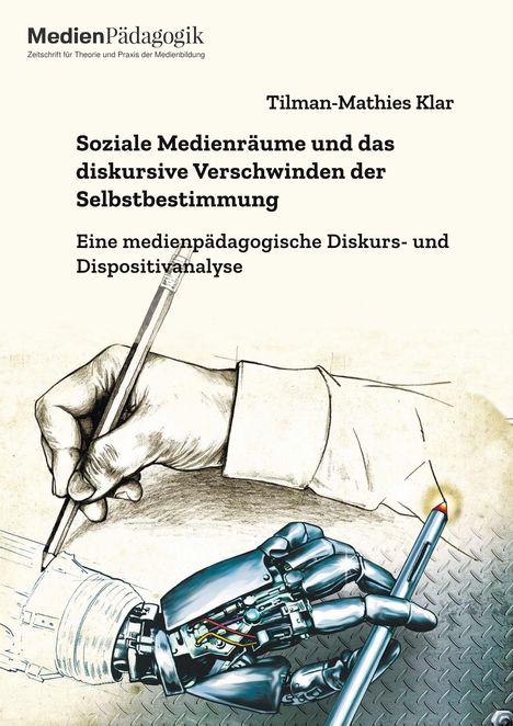 Tilman-Mathies Klar: Soziale Medienräume und das diskursive Verschwinden der Selbstbestimmung, Buch