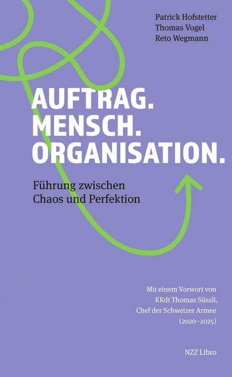 "AUFTRAG. MENSCH. ORGANISATION." Führung zwischen Chaos und Perfektion. Fliederfarbener Hintergrund, grüner Pfeil.