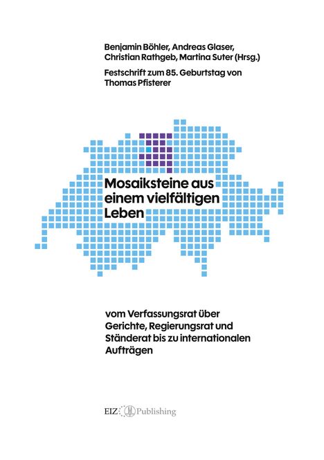Festschrift zu Thomas Pfisterers 85. Geburtstag, Mosaik aus blauen und lila Quadraten, EIZ Logo unten.