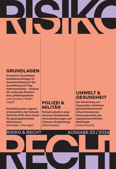 Titel: Risiken und Herausforderungen in Recht und Gesellschaft. Abschnitte: Grundlagen, Polizei & Militär, Umwelt & Gesundheit.