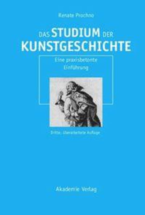 Renate Prochno: Das Studium der Kunstgeschichte, Buch