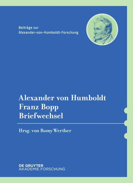 Alexander Von Humboldt: Alexander von Humboldt, Franz Bopp Briefwechsel, Buch