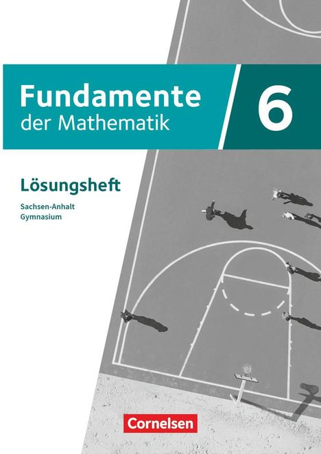 Fundamente der Mathematik 6. Schuljahr - Sachsen-Anhalt ab 2024 - Lösungen zum Schulbuch, Buch