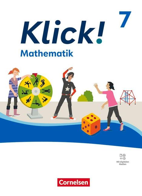 „Klick! Mathematik 7“: Kinder spielen mit einem Glücksrad und großem Würfel. Cornelsen-Logo unten.