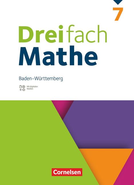 Dreifach Mathe 7. Schuljahr - Baden-Württemberg - Schulbuch mit digitalen Hilfen, Erklärfilmen und Wortvertonungen, Buch