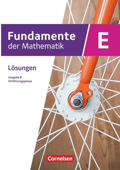 Fundamente der Mathematik. Klasse 11 an Sekundarschulen - Ausgabe B - Einführungsphase - Lösungen zum Schulbuch, Buch