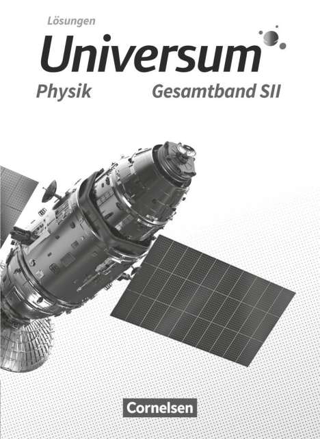 Christian Burisch: Universum Physik Sekundarstufe II. Gesamtband - Lösungen zum Schülerbuch, Buch
