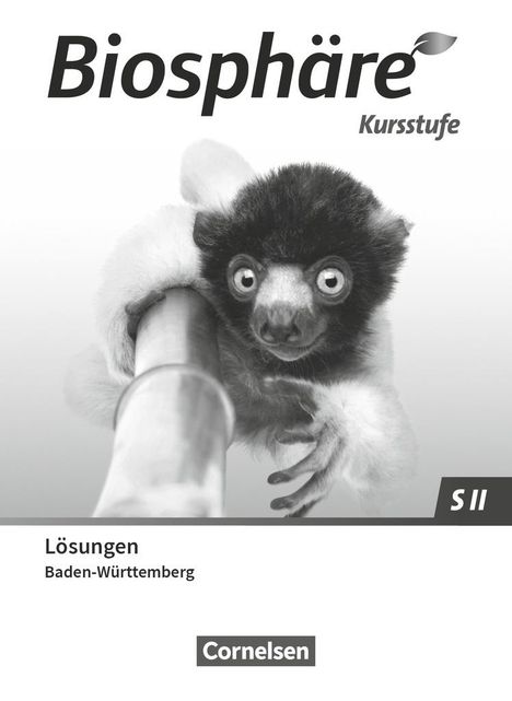 Biosphäre Sekundarstufe II - 2.0 - Baden-Württemberg Kursstufe - Lösungen zum Schulbuch, Buch