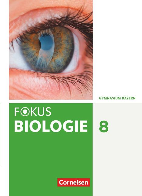 Annett Becker: Fokus Biologie 8. Jahrgangsstufe - Gymnasium Bayern - Schülerbuch, Buch