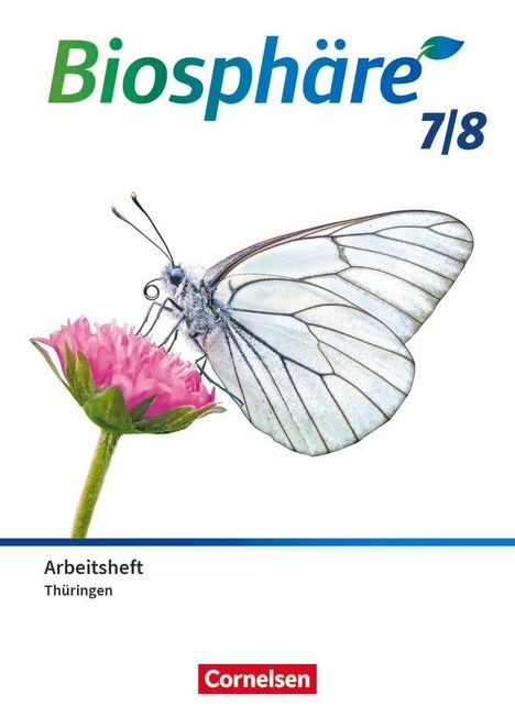 Text: "Biosphäre 7/8", "Arbeitsheft Thüringen", "Cornelsen". Ein weißer Schmetterling sitzt auf einer pinken Blüte.