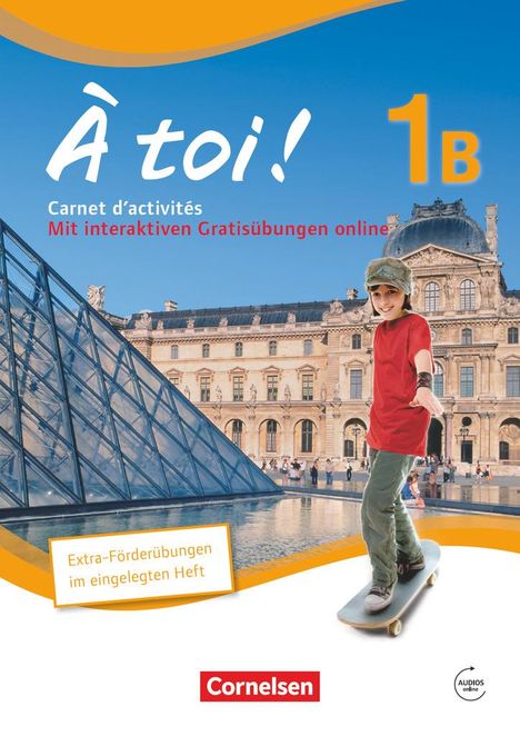 Michèle Héloury: À toi! 1B. Carnet d'activités für Fünfbändige Ausgabe mit Audios online und eingelegtem Förderheft, Buch