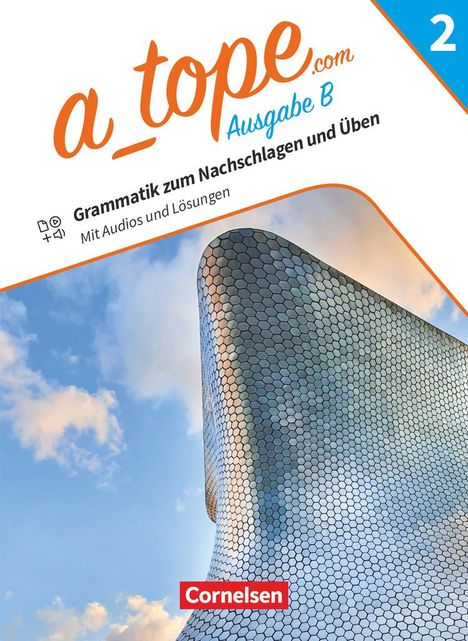 A_tope.com - Spanisch Spätbeginner Band 1. Bayern - Grammatikheft zum Nachschlagen und Üben, Buch