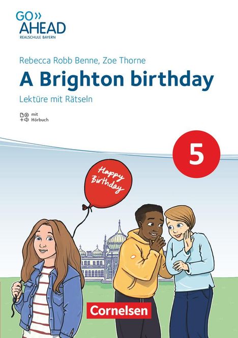 Rebecca Robb Benne: Go Ahead 5. Jahrgangsstufe - Realschule Bayern 2017 - A Brighton birthday, Buch