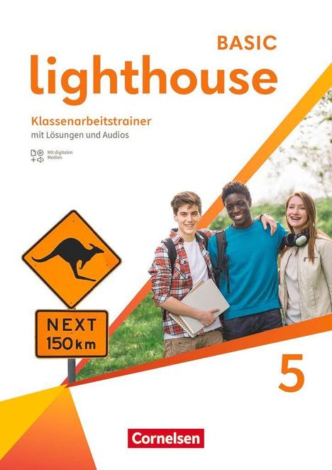 Text: Basic, lighthouse, Klassenarbeitstrainer, Cornelsen, NEXT 150 km. Drei Jugendliche lächelnd, Känguru-Warnschild.