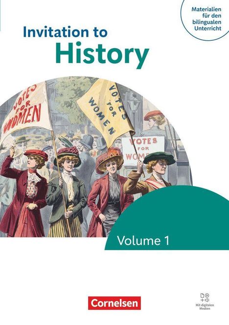 „Invitation to History: Volume 1“. Illustration von Frauen mit „Votes for Women“-Plakaten. Cornelsen-Logo unten.
