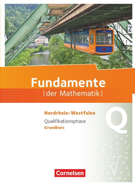 Fundamente der Mathematik Qualifikationsphase - Grundkurs - Nordrhein-Westfalen - Schülerbuch, Buch