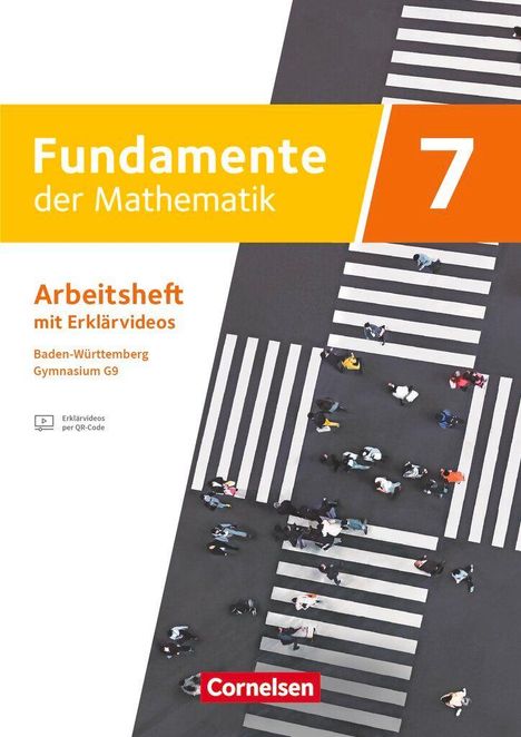 „Fundamente der Mathematik 7“, Arbeitsheft, Baden-Württemberg, Gymnasium G9. Menschen überqueren Zebrastreifen.