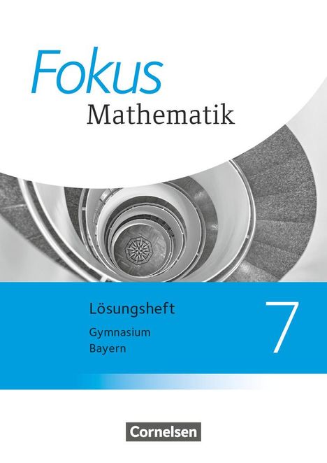 Fokus Mathematik 7. Jahrgangsstufe - Bayern - Lösungen zum Schülerbuch, Buch