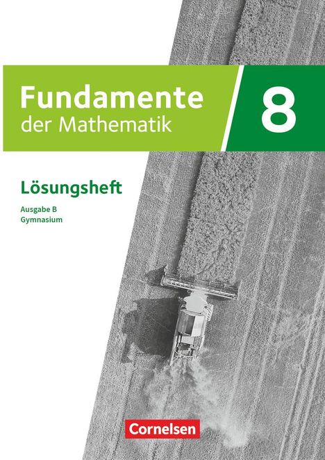 Fundamente der Mathematik 8. Schuljahr. Ausgabe B - Lösungen zum Schulbuch, Buch