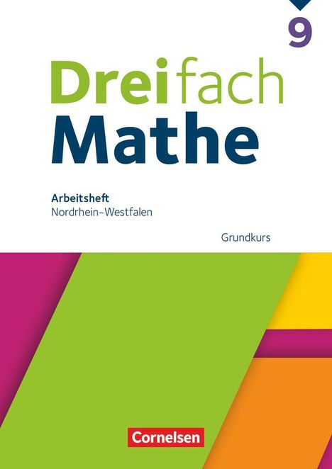Dreifach Mathe 9. Schuljahr Grundkurs. Nordrhein-Westfalen - Arbeitsheft mit Lösungen, Buch