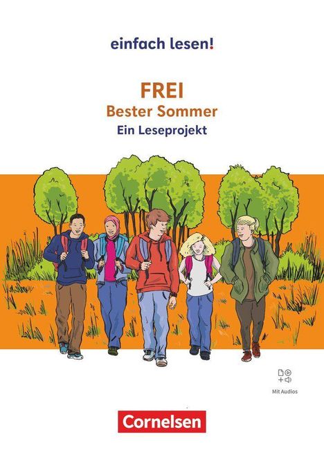 „einfach lesen!“, „FREI Bester Sommer Ein Leseprojekt“. Fünf Jugendliche wandern vor einem Wald. Cornelsen-Logo unten.