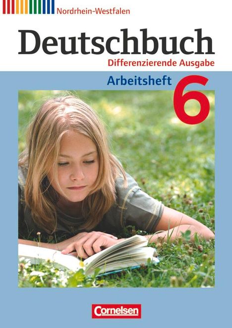 Friedrich Dick: Deutschbuch 6. Schuljahr. Arbeitsheft mit Lösungen. Nordrhein-Westfalen, Buch