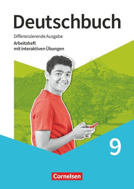 "Deutschbuch. Differenzierende Ausgabe. Arbeitsheft mit interaktiven Übungen. Cornelsen 9." Junge mit Handy.