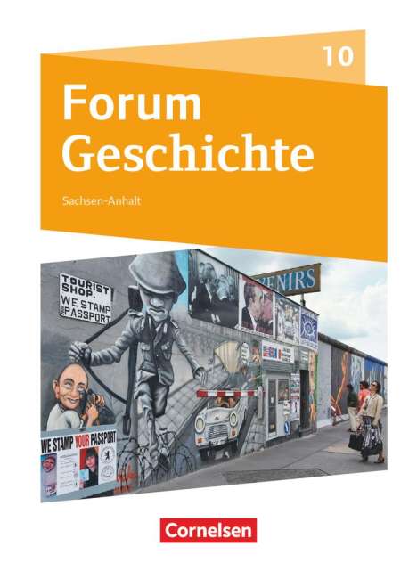 Timo Berghoff: Forum Geschichte 10. Schuljahr - Gymnasium Sachsen-Anhalt - Vom Ende des Zweiten Weltkrieges bis zur Gegenwart, Buch