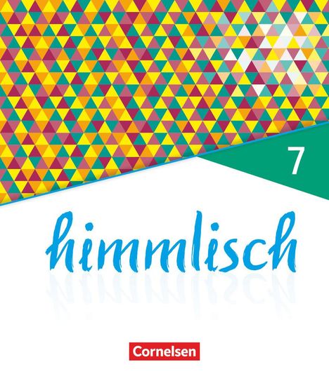 Michael Knoblach: himmlisch - Unterrichtswerk für katholische Religionslehre an der Mittelschule in Bayern - 7. Jahrgangsstufe. Schülerbuch, Buch