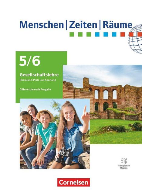 "Menschen | Zeiten | Räume", "Gesellschaftslehre 5/6", vier Kinder im Freien, antike Ruinen, Logo von Cornelsen.