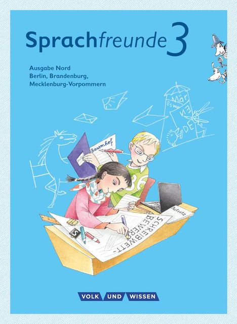 Katharina Förster: Sprachfreunde 3. Schuljahr. Sprachbuch mit Grammatiktafel und Entwicklungsheft. Ausgabe Nord, Buch